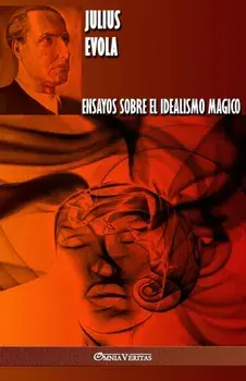 Ensayos sobre el idealismo magico, Paperback/Julius Evola