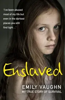 Enslaved. My True Story of Survival, Paperback/Emily Vaughn