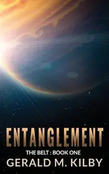 Entanglement, Paperback/Gerald M. Kilby