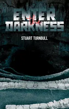 Enter the Darkness, Hardback/Stuart Turnbull