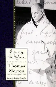 Entering the Silence: Becoming a Monk and a Writer, Paperback/Thomas Merton