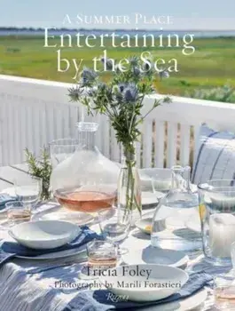 Entertaining by the Sea. A Summer Place, Hardback/***