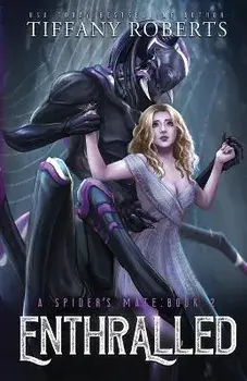 Enthralled (The Spider's Mate #2), Paperback/Tiffany Roberts