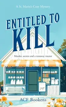 Entitled To Kill. A Cozy Mystery Adventure, Paperback/ACF Bookens