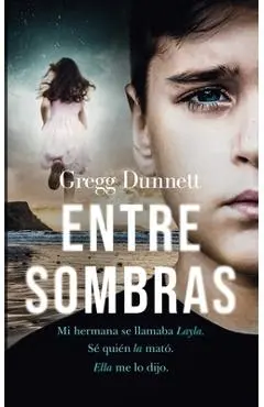 Entre Sombras - Gregg Dunnett