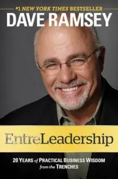 Entreleadership: 20 Years of Practical Business Wisdom from the Trenches, Hardcover/Dave Ramsey