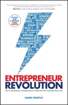 Entrepreneur Revolution. How to Develop your Entrepreneurial Mindset and Start a Business that Works, 3 ed, Paperback/Daniel (Entrevo) Priestley