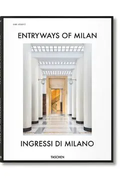Entryways of Milan. Ingressi Di Milano - Fabrizio Ballabio