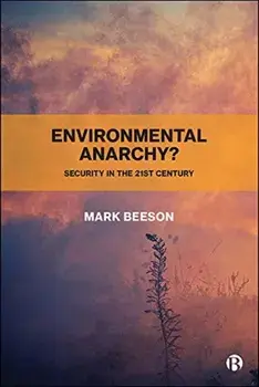 Environmental Anarchy?. Security in the 21st Century, Paperback/Mark Beeson