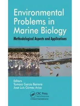 Environmental Problems in Marine Biology. Methodological Aspects and Applications, Hardback/***