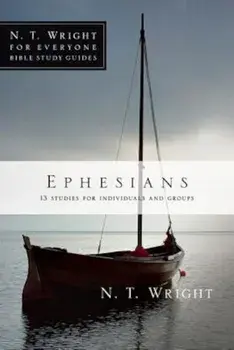 Ephesians: 11 Studies for Individuals and Groups, Paperback/N. T. Wright