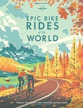 Epic Bike Rides of the World/Lonely Planet