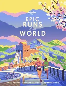 Epic Runs of the World, Hardcover/Lonely Planet