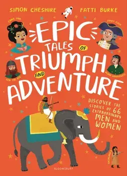 Epic Tales of Triumph and Adventure, Hardback/Simon Cheshire