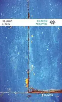 Epidemia romantica/Ibrahim Altun