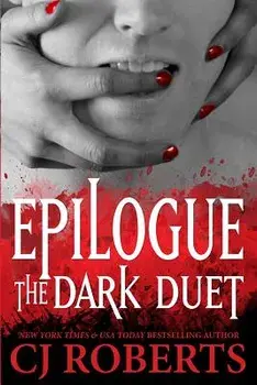 Epilogue the Dark Duet: Platinum Edition, Paperback/Cj Roberts
