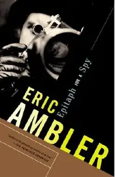 Epitaph for a Spy: A Spy Thriller, Paperback/Eric Ambler