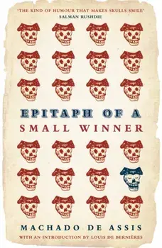 Epitaph of a Small Winner, Paperback/Machado de Assis