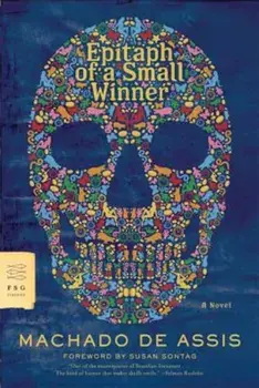 Epitaph of a Small Winner, Paperback/Machado de Assis