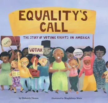 Equality's Call: The Story of Voting Rights in America, Hardcover/Deborah Diesen