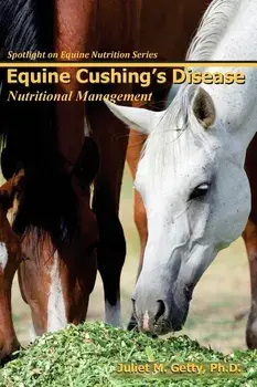 Equine Cushing's Disease: Nutritional Management, Paperback/Juliet M. Getty Ph. D.