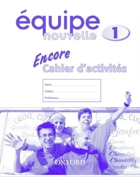 Equipe nouvelle: Part 1: Encore cahier d'activites, Paperback/Sue Finnie