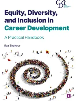 Equity, Diversity and Inclusion in Career Development. A Practical Handbook, New ed, Paperback/Ifza Shakoor