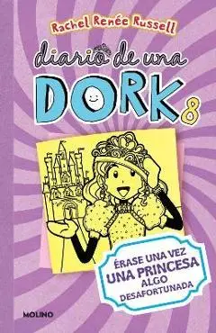 Érase Una Vez Una Princesa Algo Desafortunada / Dork Diaries: Tales from a Not-So-Happily Ever After - Rachel Renée Russell