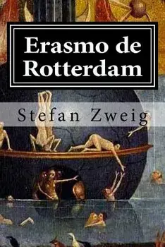 Erasmo de Rotterdam: Triunfo Y Tragedia de Un Humanista, Paperback/Stefan Zweig