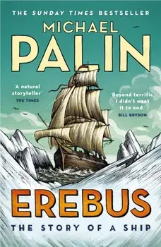 Erebus: The Story of a Ship, Paperback/Michael Palin