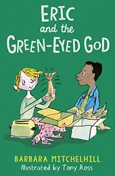 Eric and the Green-Eyed God, Paperback/Barbara Mitchelhill