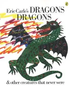 Eric Carle's Dragons, Dragons, Paperback/Eric Carle