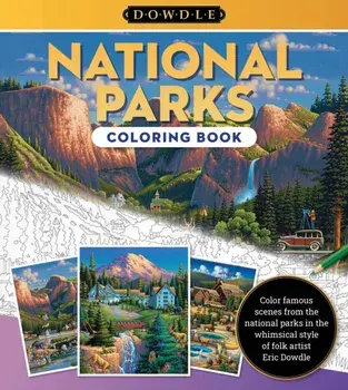 Eric Dowdle Coloring Book: National Parks. Color famous scenes from the national parks in the whimsical style of folk artist Eric Dowdle, Paperback/Eric Dowdle