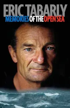 Eric Tabarly. Memories of the Open Sea, UK ed., Paperback/Eric Tabarly