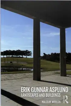 Erik Gunnar Asplund. Landscapes and Buildings, Paperback/Malcolm Woollen