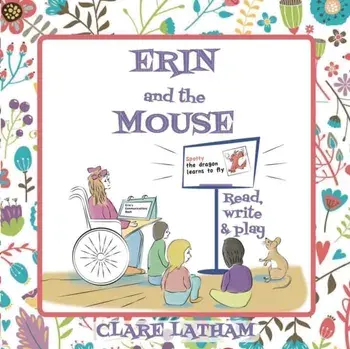 Erin and the Mouse. Read, write and play, Paperback/Clare Latham