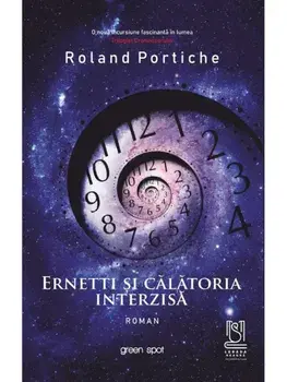Ernetti si calatoria interzisa/Roland Portiche