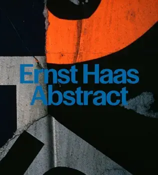 Ernst Haas. Abstract, Hardback/***
