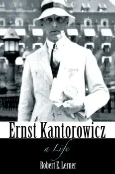 Ernst Kantorowicz. A Life, Paperback/Robert Lerner