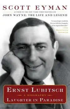 Ernst Lubitsch: Laughter in Paradise, Paperback/Scott Eyman