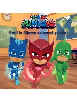 Eroii in pijama salveaza scoala! Seria PJ Masks/***