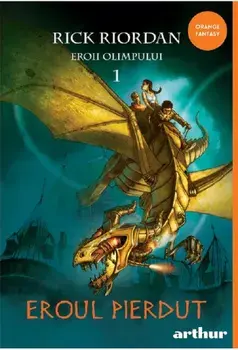 Eroul pierdut. Seria Eroii Olimpului. Volumul 1/Rick Riordan