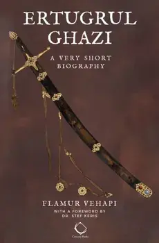 Ertugrul Ghazi: A Very Short Biography, Paperback/Stef Keris