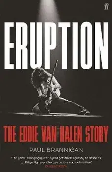 Eruption. The Eddie Van Halen Story, Main, Paperback/Paul Brannigan