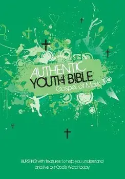 ERV Authentic Youth Bible Gospel of Mark. Bursting with Features to Help you Understand and Live Out God's Word Today, Paperback/Media Authentic