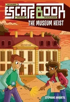 Escape Book, 4: The Museum Heist, Paperback/Stéphane Anquetil
