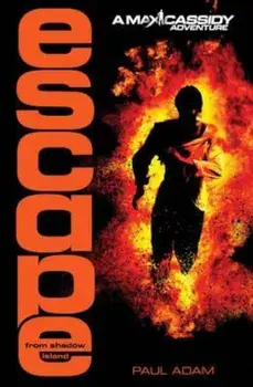 Escape from Shadow Island - Max Cassidy 1, Paperback/Paul Adam