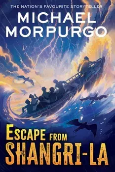 Escape from Shangri-La, Paperback/Michael Morpurgo
