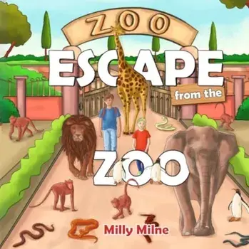 Escape from the Zoo, Paperback/Milly Milne