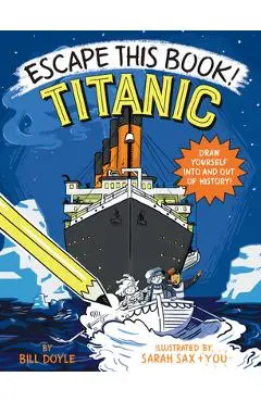 Escape This Book! Titanic - Bill Doyle